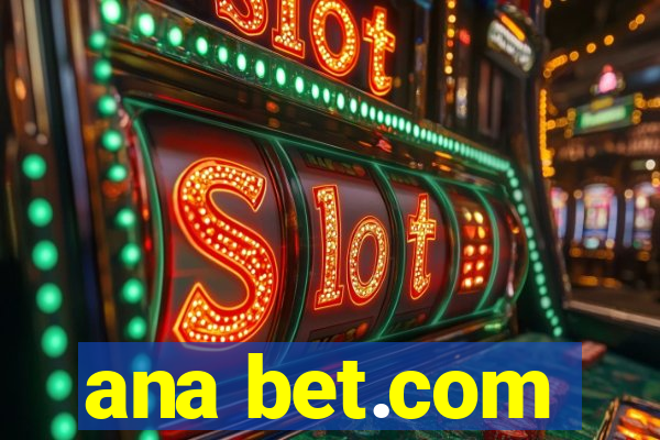 ana bet.com